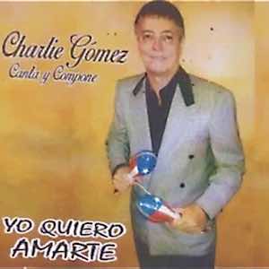 Charlie Gomez - Yo Quiero Amarte.jpeg